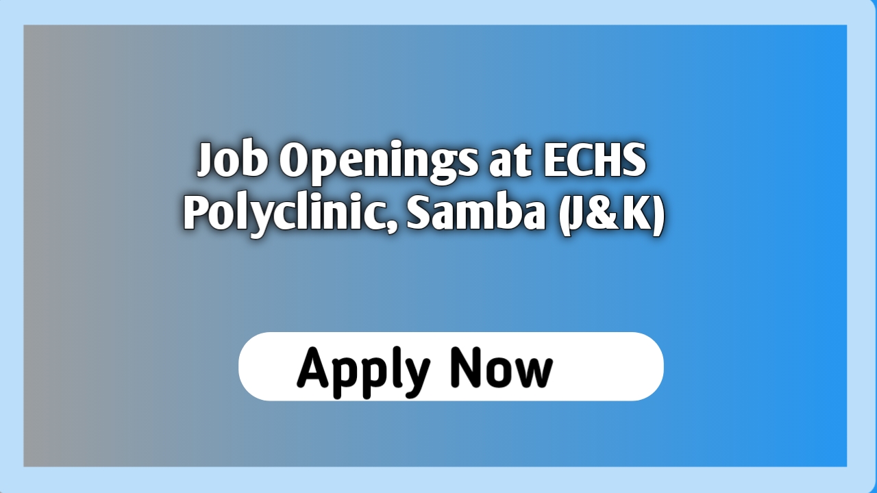 job openings at echs polyclinic, samba (j&k)